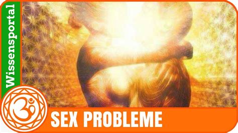 Sex Probleme Was Du über Sex Wissen Solltest Youtube