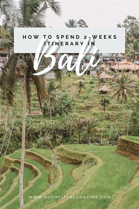 How To Spend Weeks In Bali Itinerary Indonesia Audacity Travel Blog