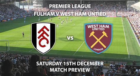Fulham Vs West Ham United Match Preview