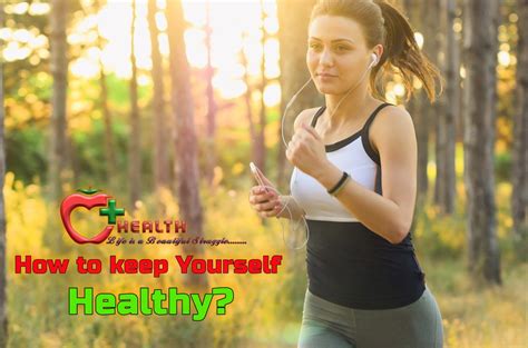 How To Keep Yourself Healthy Life With Satya