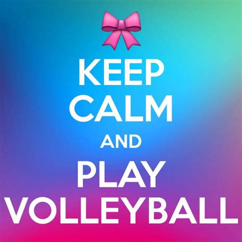 Keep Calm And Play Volleyball Play Volleyball Calm Keep Calm