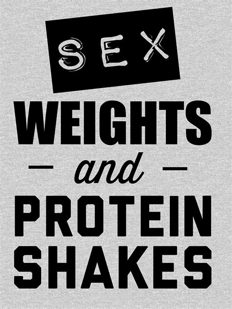 Sex Weights And Protein Shakes T Shirt By Workout Redbubble Sex T