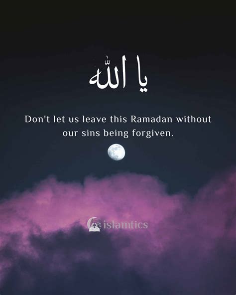 Ya Allah Dont Let Us Leave This Ramadan Without Our Sins Being