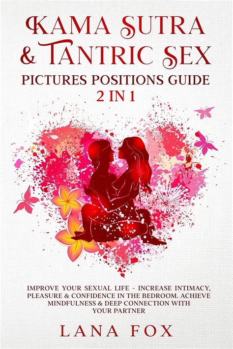 buy kama sutra and tantric sex pictures positions guide 2 in 1 improve your sexual life