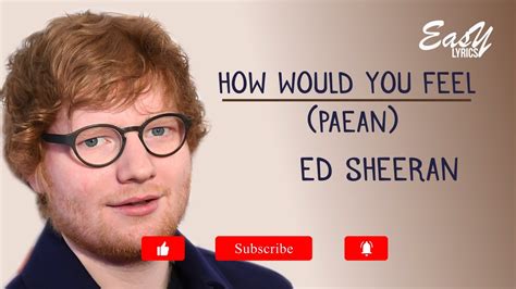 How Would You Feel Ed Sheeran Youtube