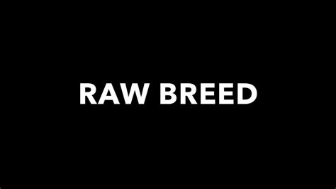 Raw Breed To Life Documentary Trailer Youtube