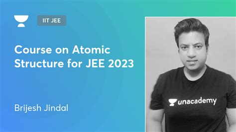 iit jee course on atomic structure for jee 2023 by unacademy
