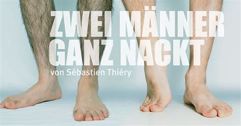 Zwei Männer ganz nackt a gon Theater München