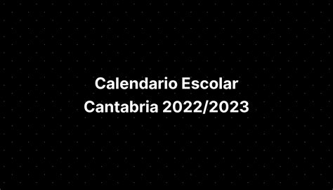 Calendario Escolar Cantabria 20222023 Imagesee