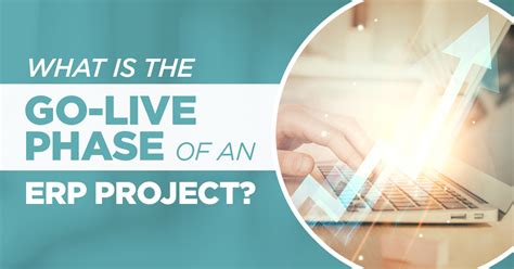 What Is The Go Live Phase Of An Erp Project Gurus Solutions