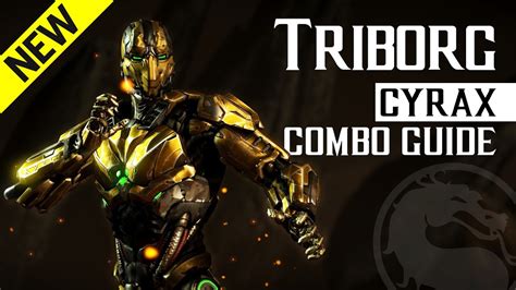 Mortal Kombat X Triborg Cyrax Beginner Combo Guide Youtube