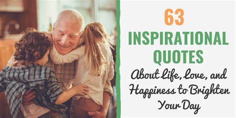 63 Inspirational Quotes About Life And Happiness New For