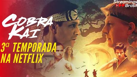 Cobra Kai 3ª Temporada Na Netflix Tudo O Que Sabemos AtÉ Agora Youtube
