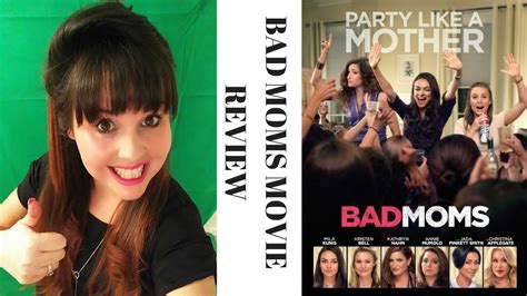 Bad Moms Review Youtube
