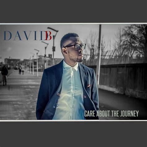 Care About The Journey Album By Davidb Spotify