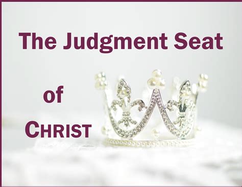 The Judgment Seat Of Christ Grace Bible Church Fort Worth