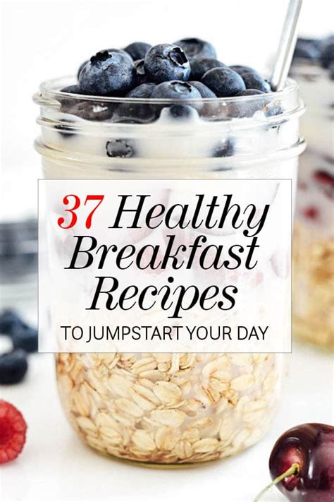 37 Easy Healthy Breakfast Recipes To Start Your Day