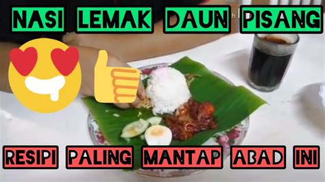 Nasi lemak is the de facto national dish of malaysia. Nasi Lemak Kopi O - YouTube