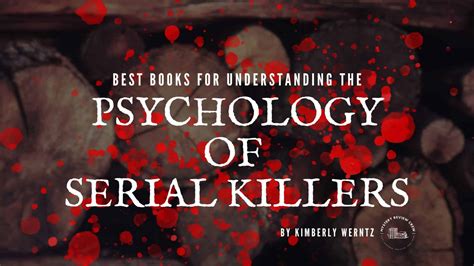 Some Of The Best Books On The Psychology Of Serial Killers Mystery