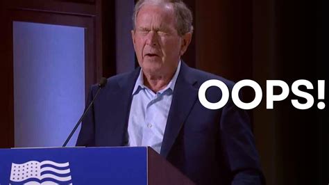 Omg George W Bush Makes The Greatest Gaffe Ever