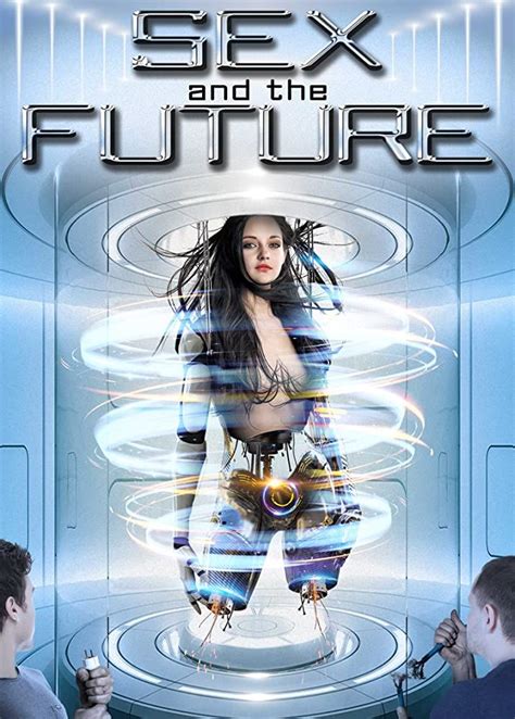 Sex And The Future Film 2020 Senscritique