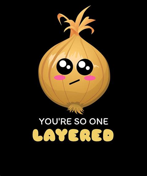 Youre So One Layered Funny Onion Pun Digital Art By Dogboo Pixels