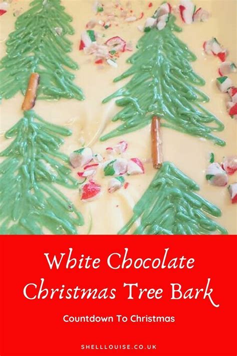 White Chocolate Christmas Tree Bark Countdown To Christmas Sweet Treat