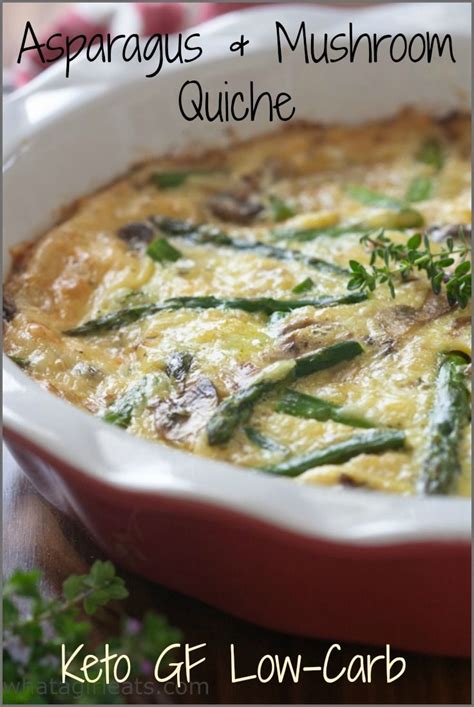 This Crustless Asparagus And Mushroom Quiche Is Low Carb Vegetarian