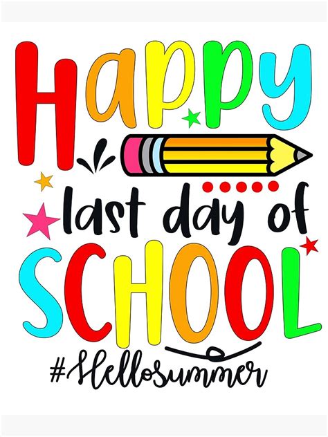 Happy Last Day Of School Students Teacher Summer Poster For Sale By