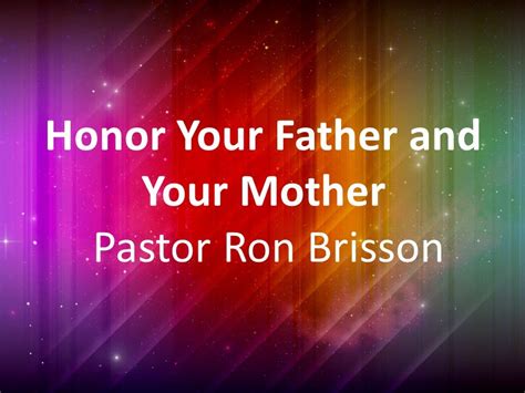 Honor Your Father And Your Mother By Pastor Ron Youtube