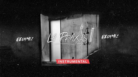 Redimi2 La Praxis Instrumental Oficial Youtube