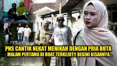 BIKIN TERHARU KISAH PNS CANTIK DAN PRIA BUTA MISKIN YouTube