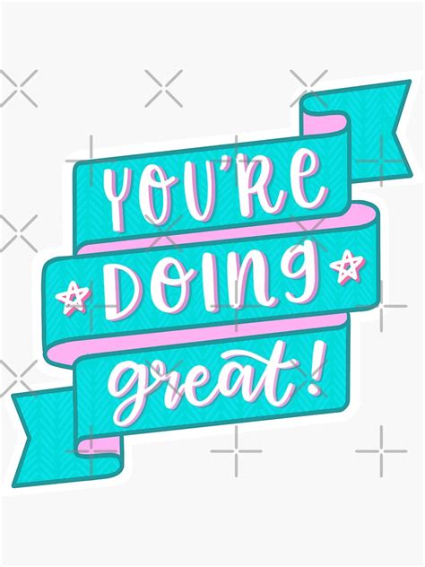 Youre Doing Great Sticker For Sale By Jeandabean Redbubble