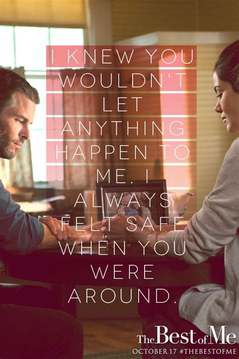 Find the best best of me quotes, sayings and quotations on picturequotes.com. The Best Of Me Movie Quotes. QuotesGram