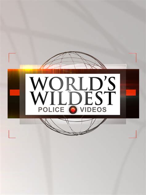 world s wildest police videos tv listings tv schedule and episode guide tv guide