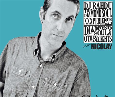 Dj Rahdu The Diamond Soul Xxxperience 024 Nicolay Interview 09