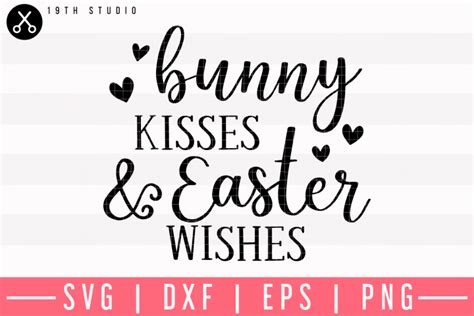 Bunny Kisses And Easter Wishes Svg M9f1 182529 Svgs Design