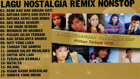 Lagu Nostalgia Remix Nonstop Disco Tembang Kenangan Sepanjang Masa