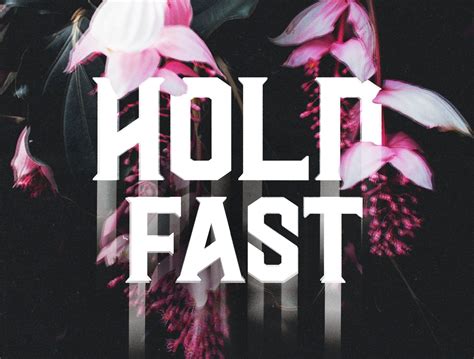 Hold Fast | Hold fast, Hold on, Lauren lewis