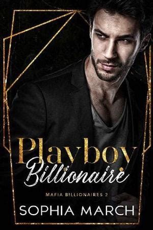 Playbabe Billionaire By Sophia March Online Free At Epub