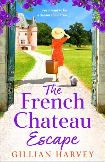 The French Chateau Escape Ebook By Gillian Harvey Epub Book Rakuten