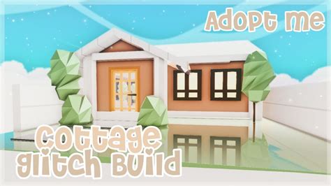 Cottage House Glitch Build House Build Minami Oroi Adopt Me Youtube