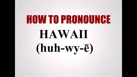 How To Pronounce Hawaii Youtube