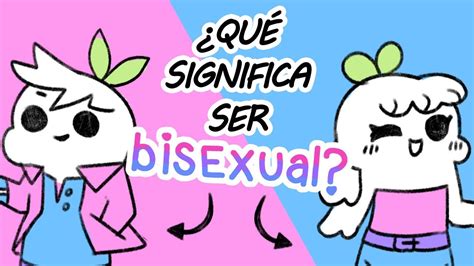 ¿qué significa ser bisexual psych2go youtube