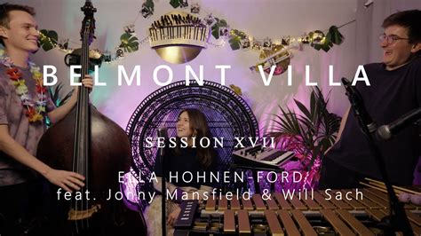 Ella Hohnen Ford Live At Belmontvilla Session Xvii Feat Jonny