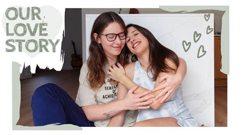 how we met our love story lesbian couple lgbtq youtube