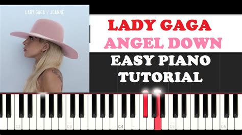 Lady Gaga Angel Down Easy Piano Tutorial Youtube