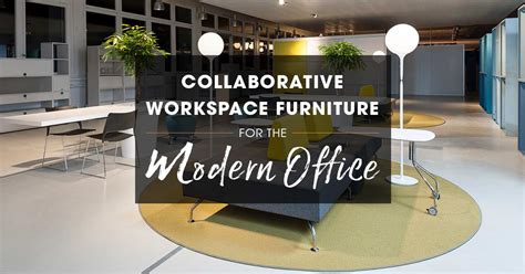 Collaborative Workspace Furniture For The Modern Office 2020 Office