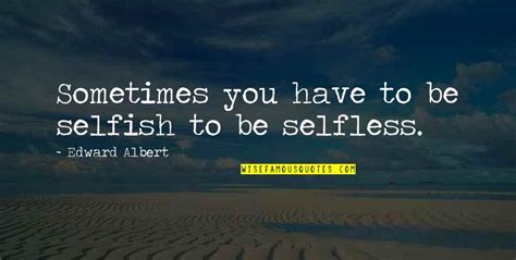 Selfish Vs Selfless Quotes Top 31 Famous Quotes About Selfish Vs Selfless