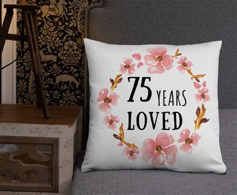 75th Birthday T For Women 75 Years Loved Throw Pillow 75 Etsy